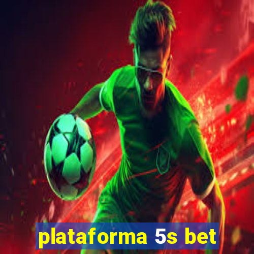 plataforma 5s bet